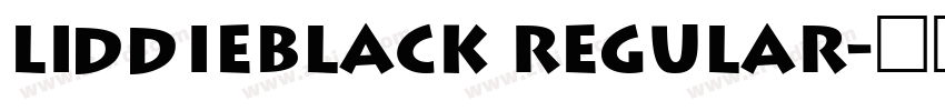 LiddieBlack Regular字体转换